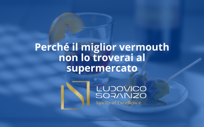 Perché il miglior vermouth non lo troverai al supermercato