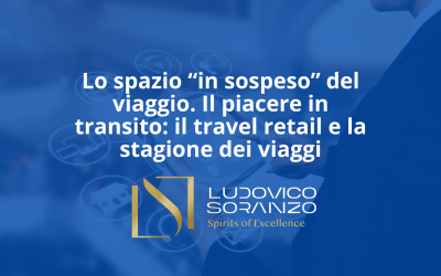 Lo spazio “in sospeso” del viaggio. Il piacere in transito: il travel retail e la stagione dei viaggi